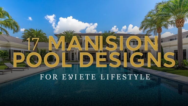 17 Mansion Pool Designs for the Elite Lifestyle - Vidolve