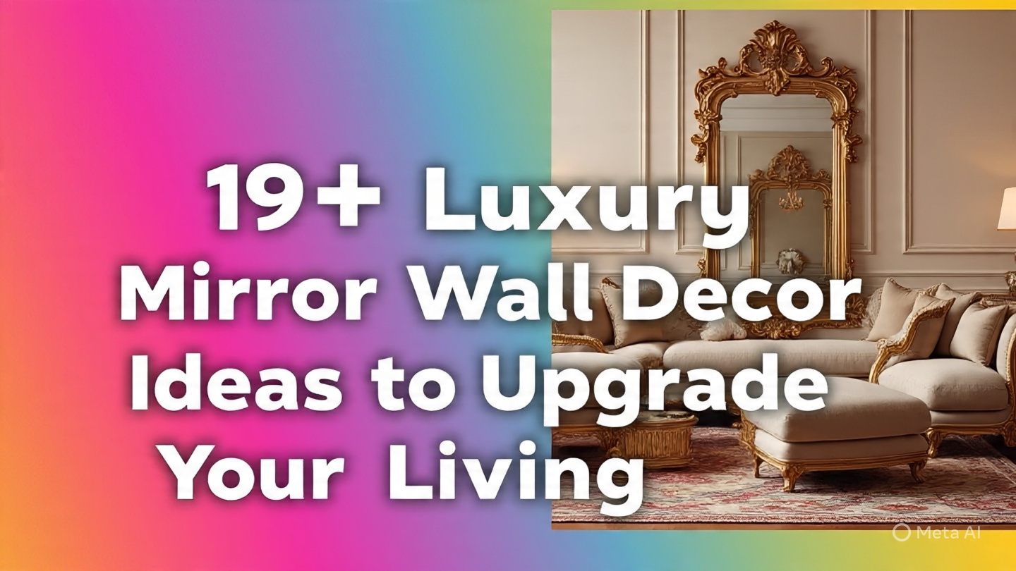 Luxury mirror wall decor ideas for living rooms featuring oversized mirrors, geometric designs, antique frames, and modern reflective panels that add elegance, depth, and light
