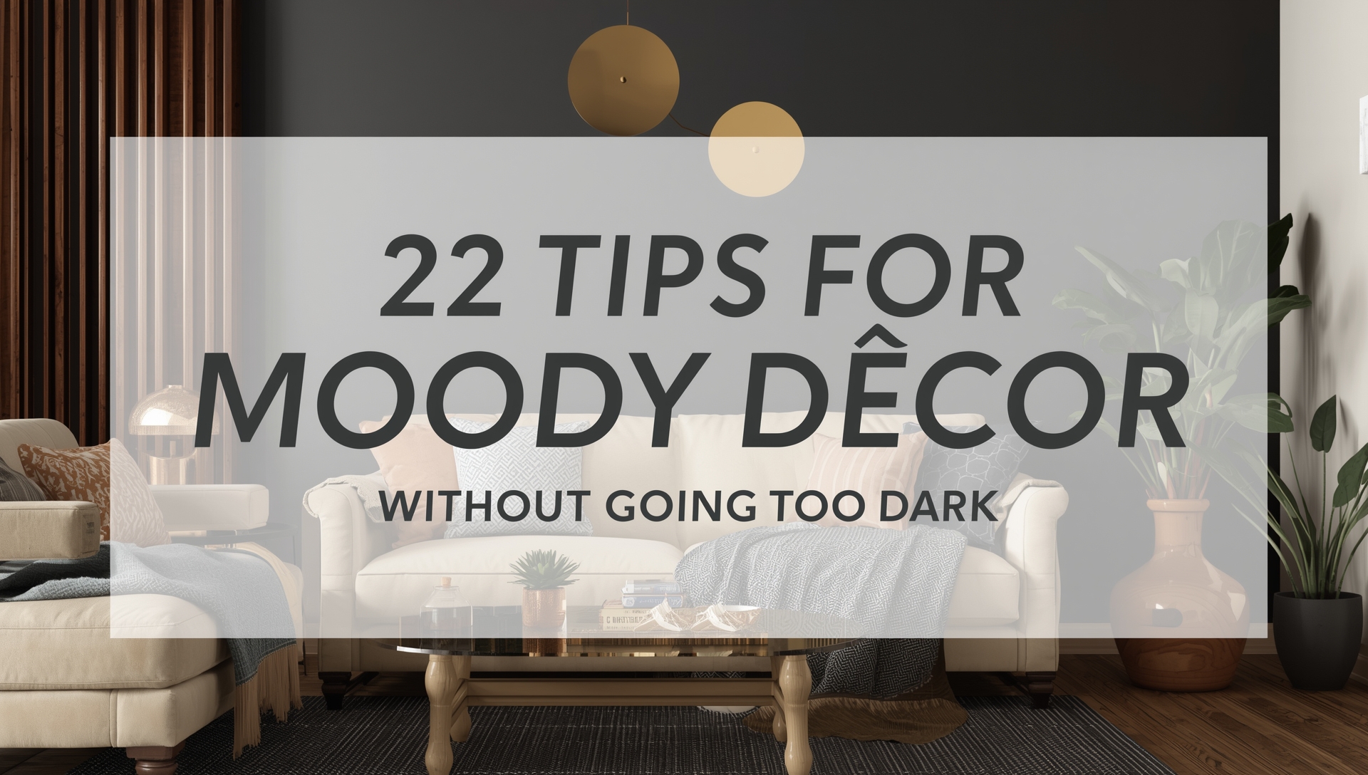 22 moody décor ideas for 2025 with layered lighting, rich textures, and balanced color schemes for stylish interiors without going too dark.