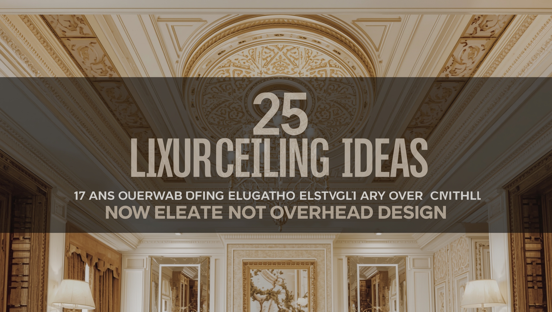 25 luxury ceiling ideas for 2025 with tray ceilings, coffered designs, metallic finishes, LED lighting, and modern artistic patterns.